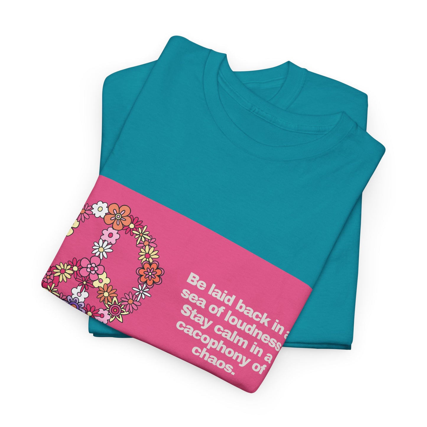 Gravitee 100% Cotton Graphic Adult T-Shirt | BE LAID BACK IN A SEA OF LOUDNESS