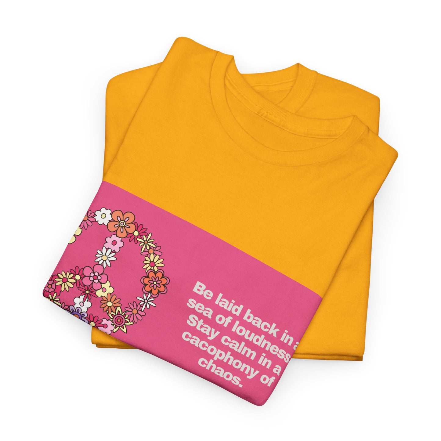 Gravitee 100% Cotton Graphic Adult T-Shirt | BE LAID BACK IN A SEA OF LOUDNESS