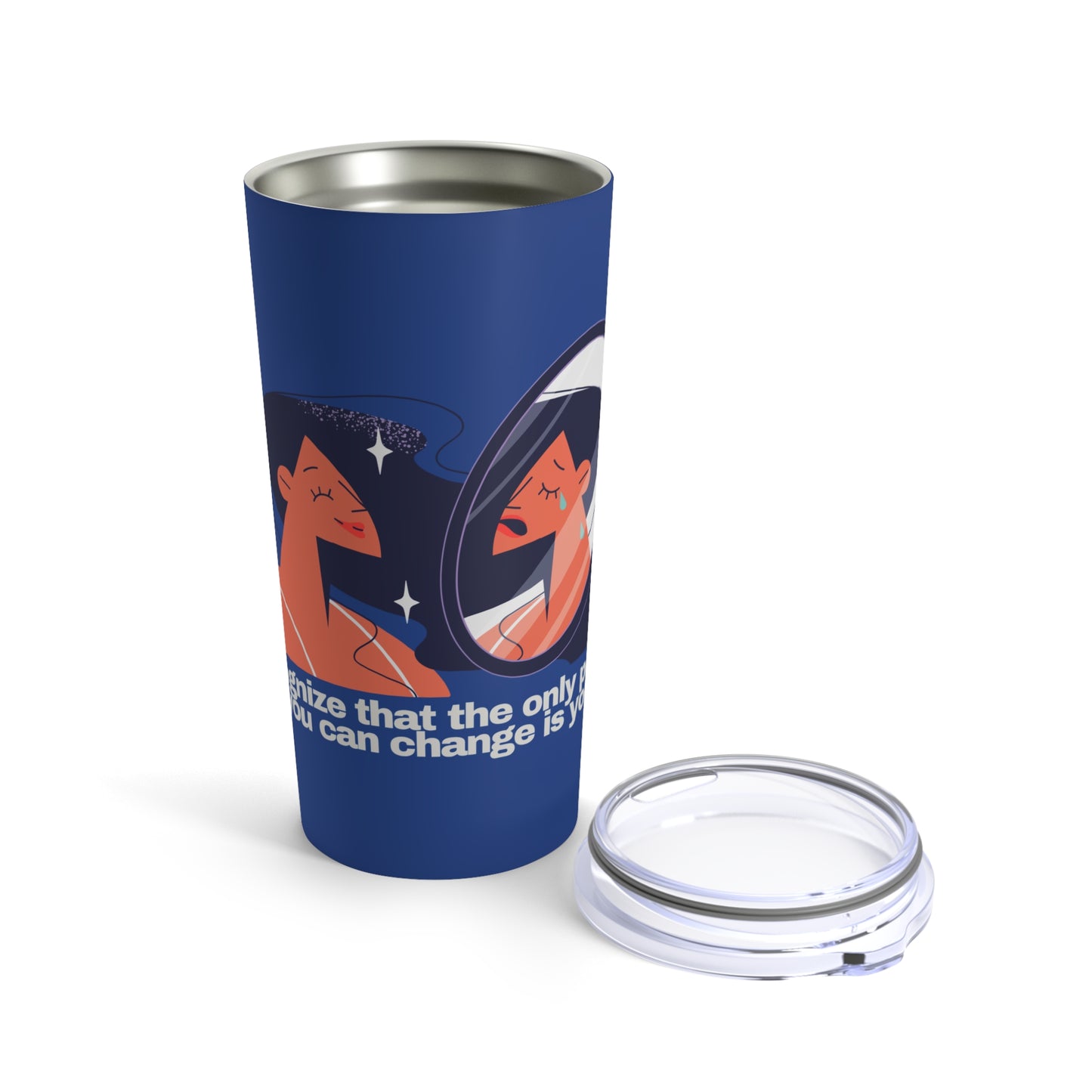 GRAVITEE Recognize that the only person you can change is you Tumbler 20oz
