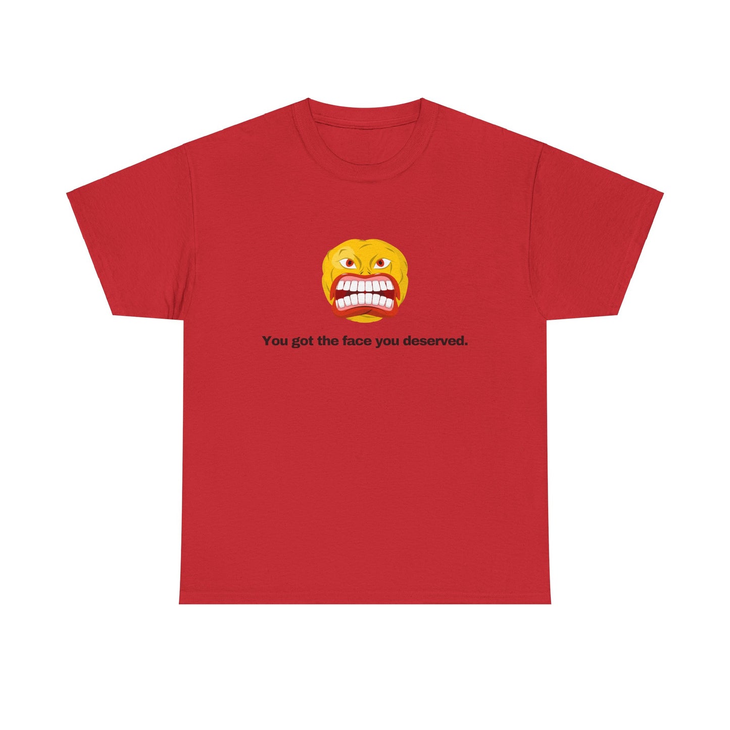Gravitee 100% Cotton Graphic Adult T-Shirt | YOU GOT THE FACE YOU DESERVED
