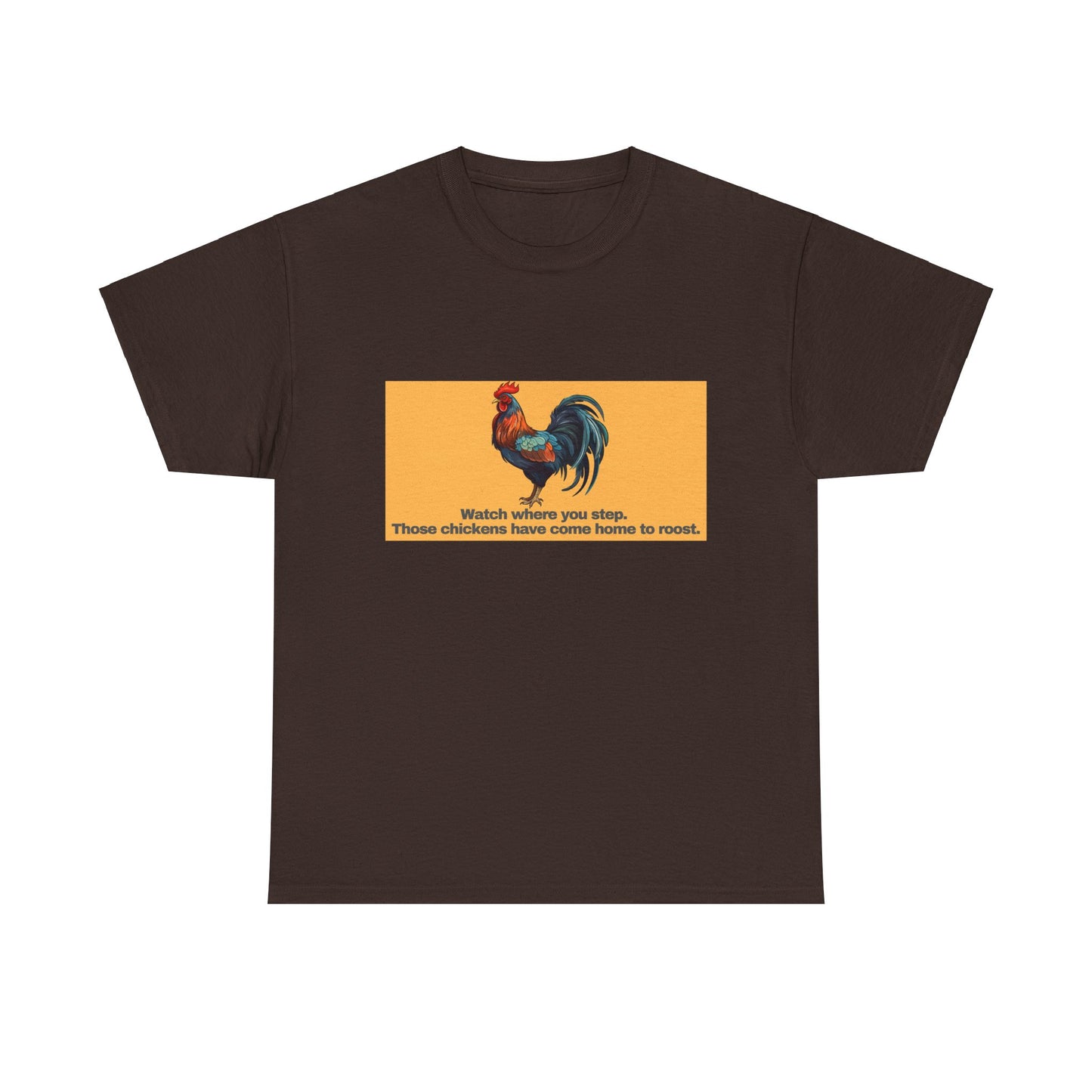 Gravitee 100% Cotton Graphic Adult T-Shirt | WHEN CHICKENS COME HOME TO ROOST