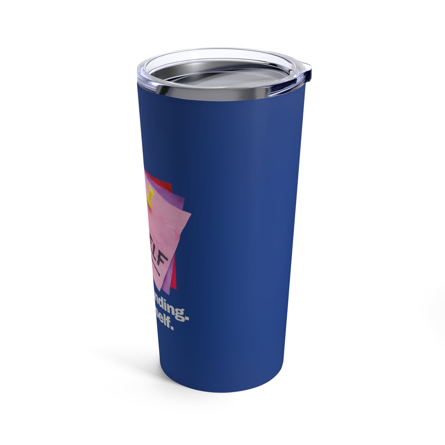 GRAVITEE Stop pretending. Be yourself Tumbler 20oz