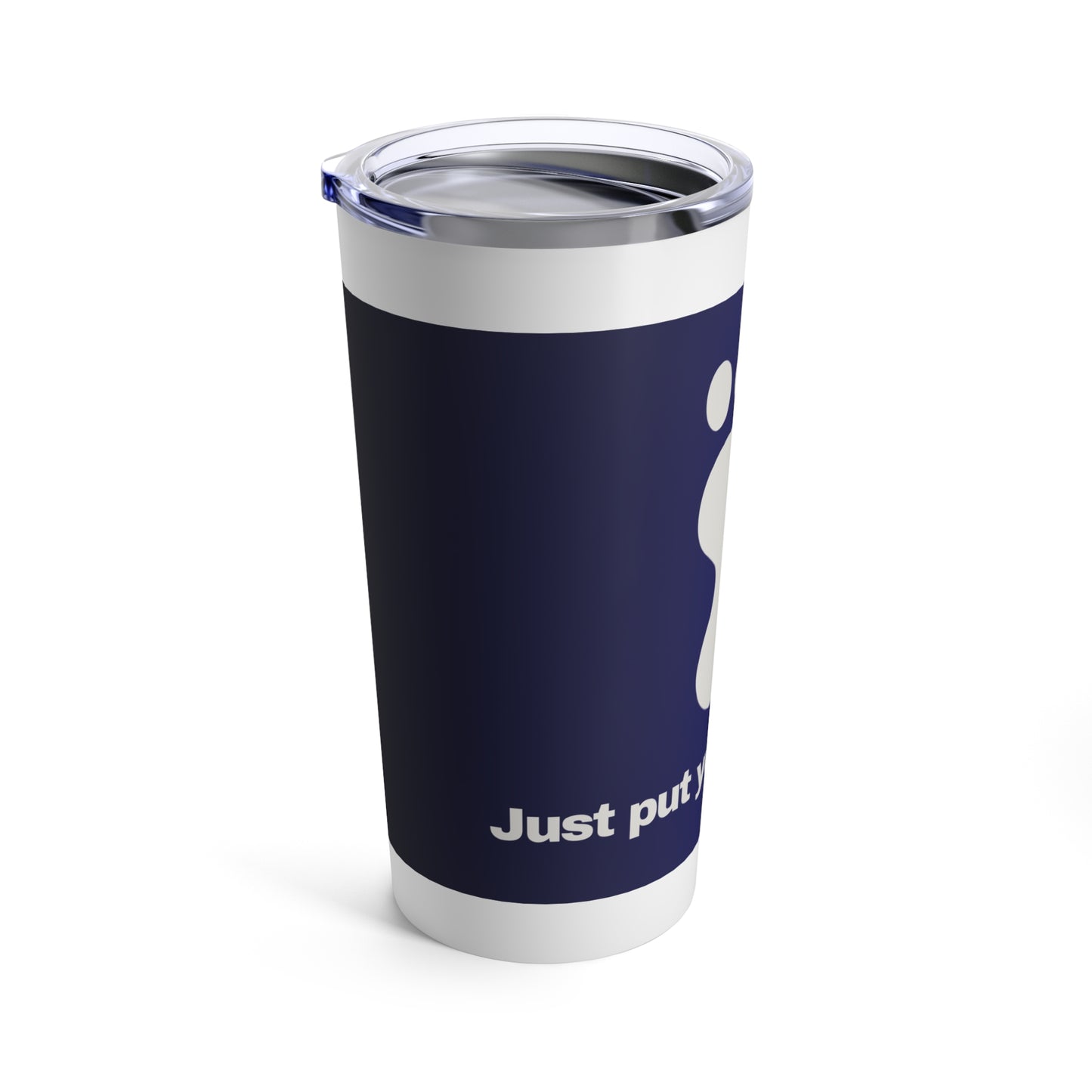 GRAVITEE Just put your foot in it Tumbler 20oz