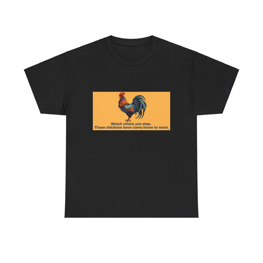 Gravitee 100% Cotton Graphic Adult T-Shirt | WHEN CHICKENS COME HOME TO ROOST