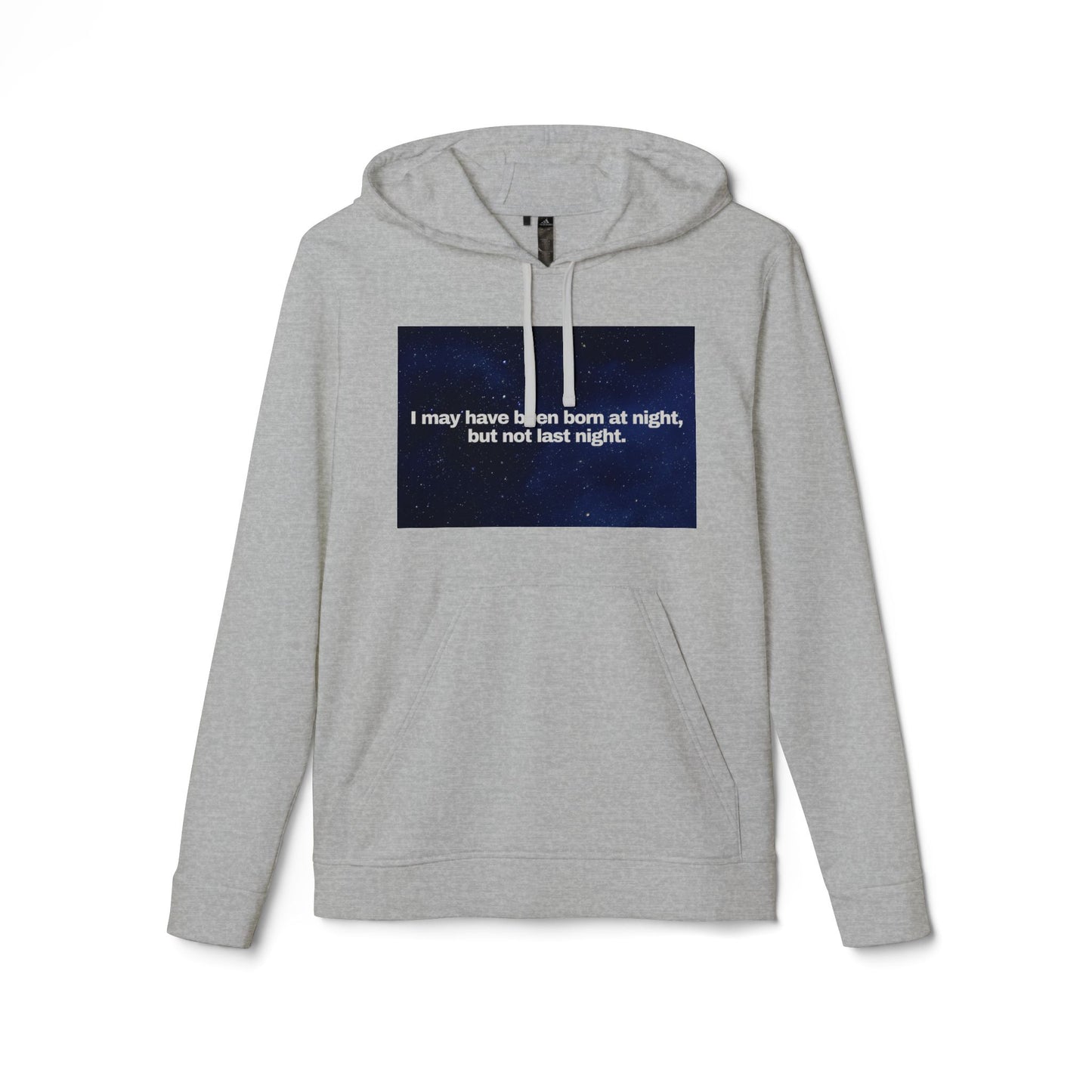 adidas® Personalized Unisex Fleece Hoodie by Gravitee | I MAY HAVE BEEN BORN AT NIGHT