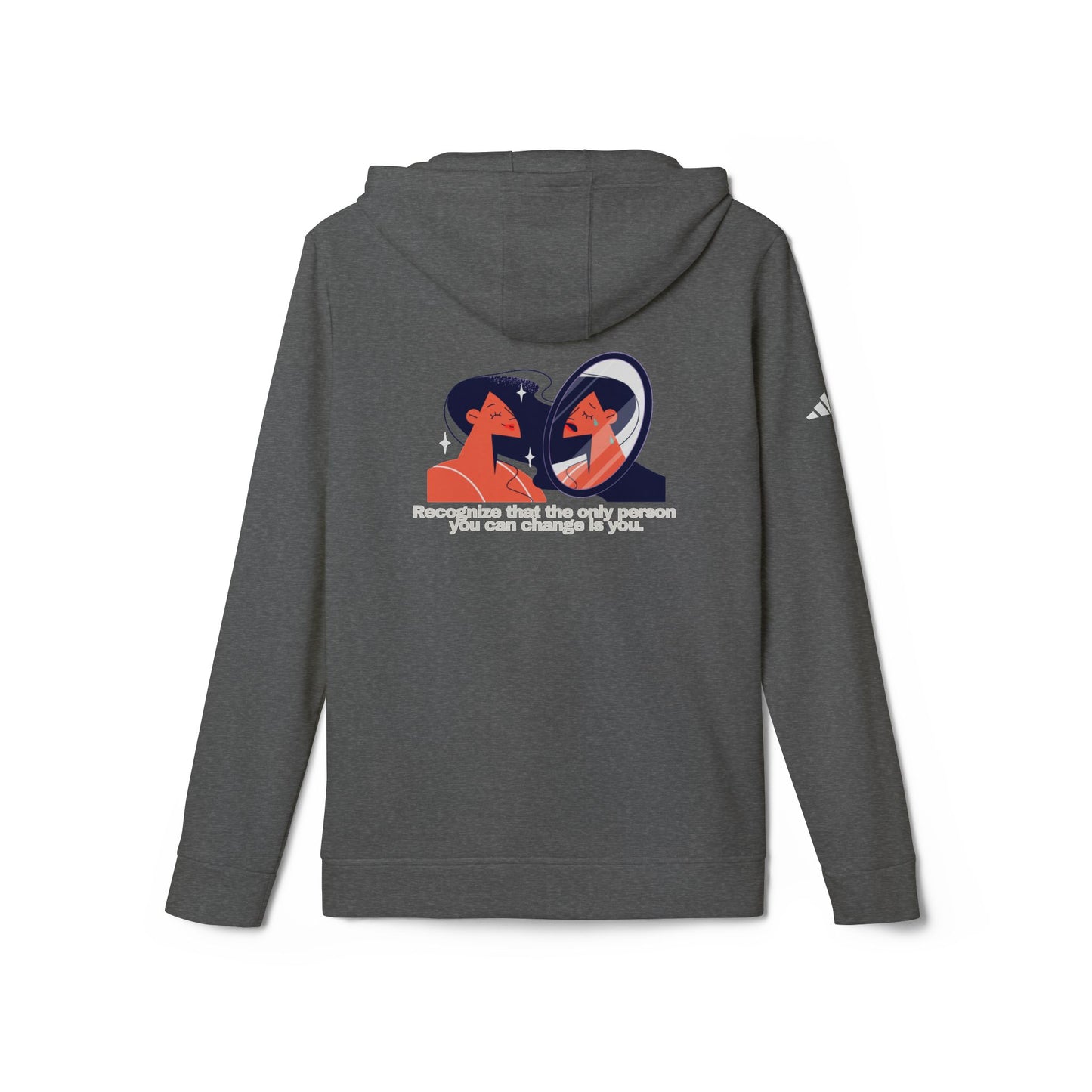 adidas® Personalized Unisex Fleece Hoodie by Gravitee | RECOGNIZE THAT THE ONLY ONE YOU CAN CHANGE IS YOU