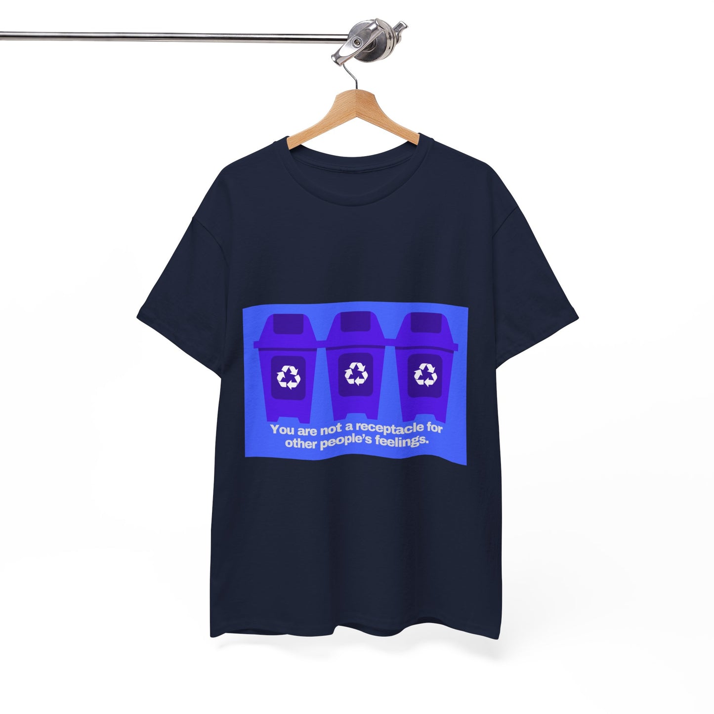 Gravitee 100% Cotton Graphic Adult T-Shirt | YOU ARE NOT A RECEPTACLE FOR OTHER PEOPLE'S FEELINGS
