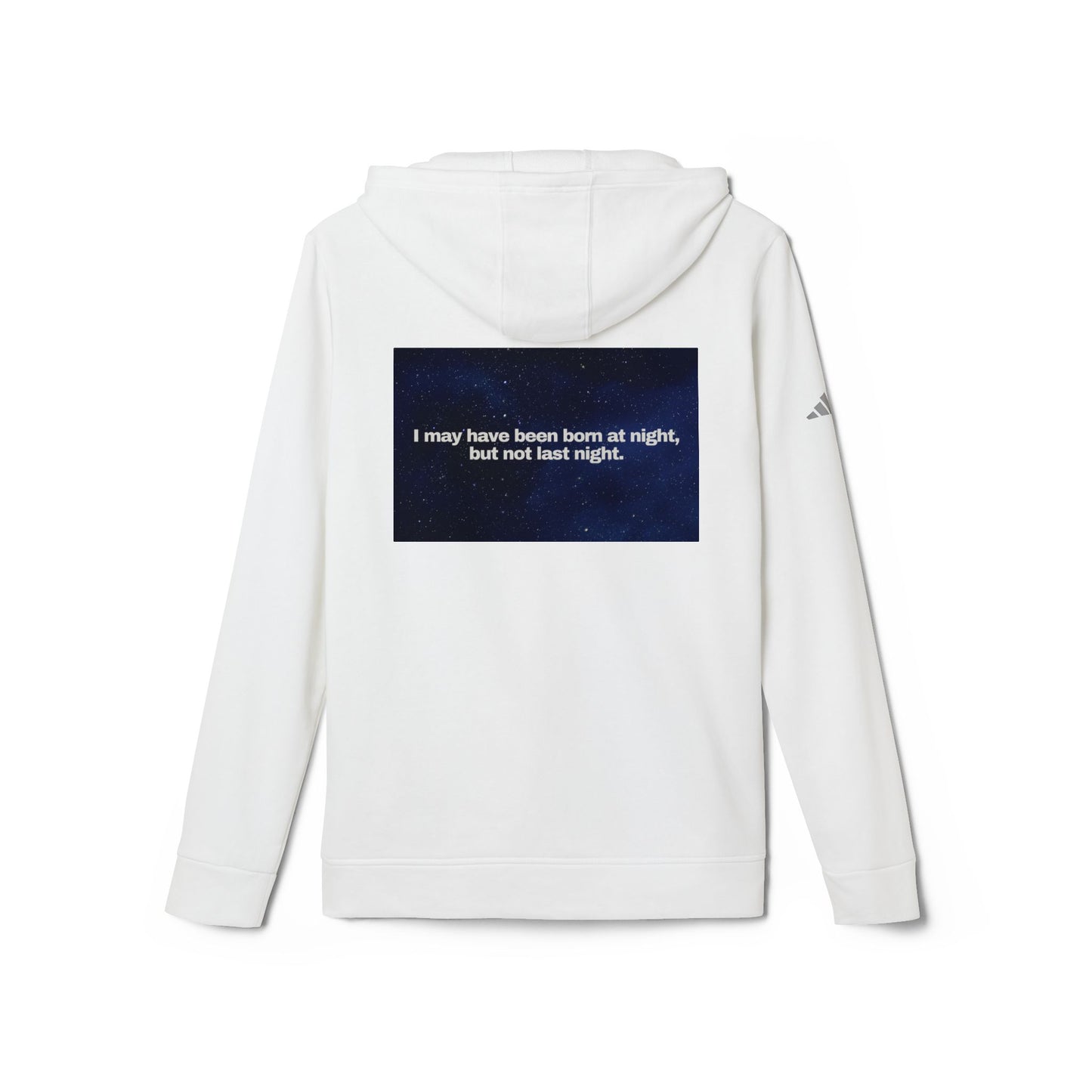 adidas® Personalized Unisex Fleece Hoodie by Gravitee | I MAY HAVE BEEN BORN AT NIGHT