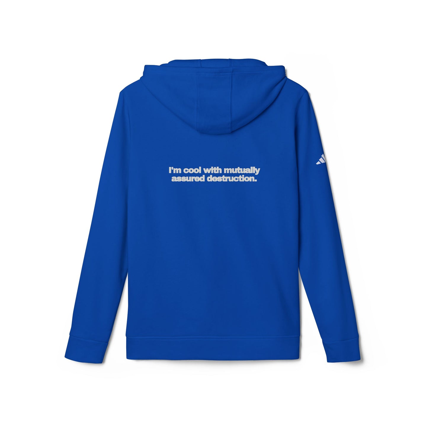 adidas® Personalized Unisex Fleece Hoodie by Gravitee |  I'M COOL WITH MUTUALLY ASSURED DESTRUCTION
