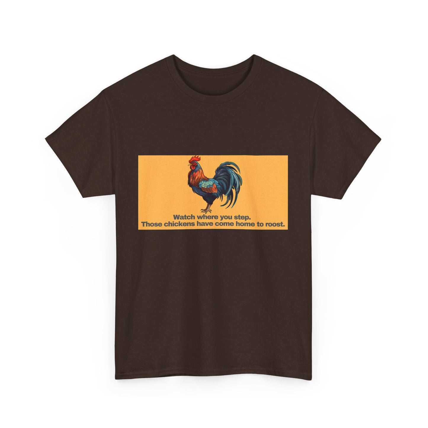 Gravitee 100% Cotton Graphic Adult T-Shirt | WHEN CHICKENS COME HOME TO ROOST